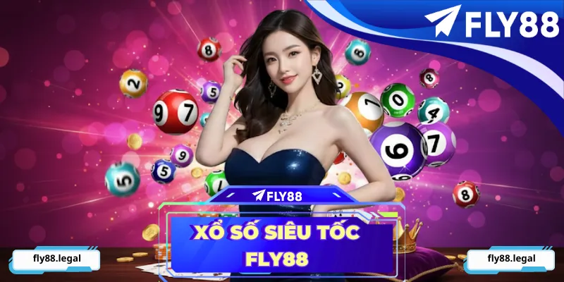 Xổ Số Siêu Tốc Fly88